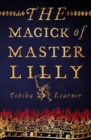 The Magick of Master Lilly - eBook
