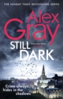 Still Dark : Book 14 in the Sunday Times bestselling detective series - Book
