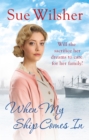 When My Ship Comes In : An emotional family saga for fans of Call the Midwife - eBook