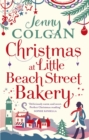 Christmas at Little Beach Street Bakery : The best feel good festive read this Christmas - Book