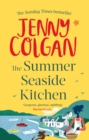 The Summer Seaside Kitchen : Winner of the RNA Romantic Comedy Novel Award 2018 - eBook
