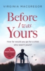 Before I Was Yours : An emotional roller coaster about love and family - eBook