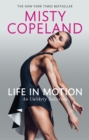 Life in Motion : An Unlikely Ballerina - Book