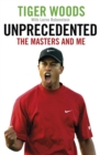 Unprecedented : The Masters and Me - Book