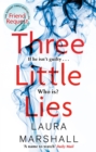 Three Little Lies : A completely gripping thriller with a killer twist - Book