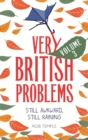Very British Problems Volume III : Still Awkward, Still Raining - Book
