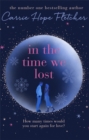 In the Time We Lost : The Most Spellbinding Love Story You'll Read This Year - Book