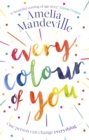Every Colour of You : The gorgeous, heart-warming love story readers can't stop talking about - Book