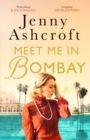 Meet Me in Bombay : All he needs is to find her. First, he must remember who she is. - eBook