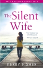 The Silent Wife : A gripping emotional page turner with a twist that will take your breath away - Book