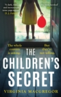The Children's Secret : The pageturning new novel from the highly acclaimed author of What Milo Saw - Book