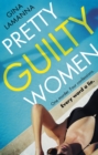 Pretty Guilty Women : The twisty, most addictive thriller from the USA Today bestselling author - eBook