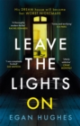 Leave the Lights On : His DREAM house is about to become her worst NIGHTMARE - Book