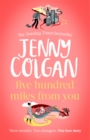 Five Hundred Miles From You : the most joyful, life-affirming novel of the year - Book