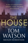 The House : The most utterly gripping, must-read political thriller of the twenty-first century - Book