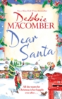 Dear Santa : Settle down this winter with a heart-warming romance - the perfect festive read - Book