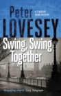 Swing, Swing Together : The Seventh Sergeant Cribb Mystery - Book