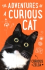 The Adventures of a Curious Cat : wit and wisdom from Curious Zelda, purrfect for cats and their humans - Book