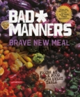 Brave New Meal : Fresh as F*ck Food for Every Table - Book