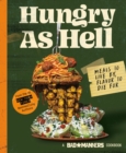 Hungry as Hell : Plant-based Meals to Live by, Flavour to Die For - Book