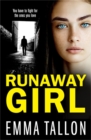 Runaway Girl : A gripping crime thriller that will have you hooked - Book