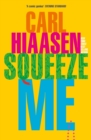 Squeeze Me : The ultimate crime fiction satire for the post-Trump era - eBook