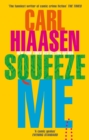 Squeeze Me : The ultimate crime fiction satire for the post-Trump era - Book