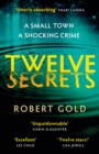 Twelve Secrets : The Sunday Times bestselling thriller everybody is talking about - Book