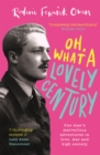 Oh, What a Lovely Century : One man's marvellous adventures in love, war and high society - Book
