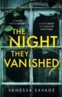 The Night They Vanished : The obsessively gripping thriller you won't be able to put down - Book