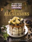 The Great British Bake Off: A Bake for all Seasons : The official 2021 Great British Bake Off book - Book