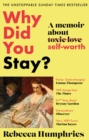 Why Did You Stay?: The instant Sunday Times bestseller : A memoir about self-worth - Book