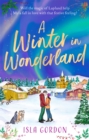 A Winter in Wonderland : Escape to Lapland this Christmas and cosy up with a heart-warming festive romance! - eBook