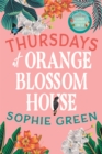 Thursdays at Orange Blossom House : an uplifting story of friendship, hope and following your dreams from the international bestseller - Book