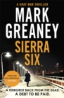Sierra Six : The action-packed new Gray Man novel - now a major Netflix film - Book
