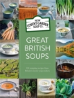 Great British Soups : 120 Tempting Recipes from Britain's Master Soup-makers - Book