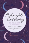 Midnight Colouring : Anti-Stress Art Therapy for Sleepless Nights - Book