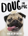 Doug The Pug : The King of the Internet - Book