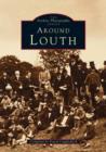 Louth - Archive Photographs (around) - Book