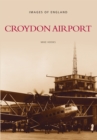 Croydon Airport: Images of England - Book