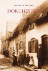 Dorchester : Images of England - Book