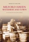 Milford Haven : Waterway and Town - Book
