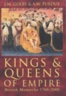 Kings and Queens of Empire : British Monarchs, 1760-2000 - Book