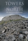 Towers in the North : The Brochs of Scotland - Book