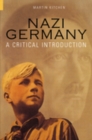 Nazi Germany : A Critical Introduction - Book