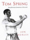 Tom Spring : Bare-knuckle Champion of All England - Book
