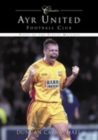 Ayr United Football Club (Classic Matches) : Fifty of the Finest Matches - Book