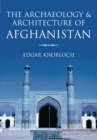 The Archaeology and Architecture of Afghanistan - Book