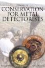 Guide to Conservation for Metal Detectorists - Book