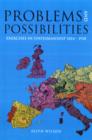 Problems and Possibilities : Exercises in Statesmanship 1814-1918 - Book